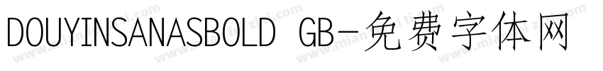 DOUYINSANASBOLD GB字体转换